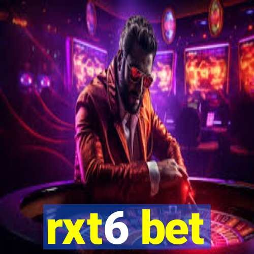 rxt6 bet